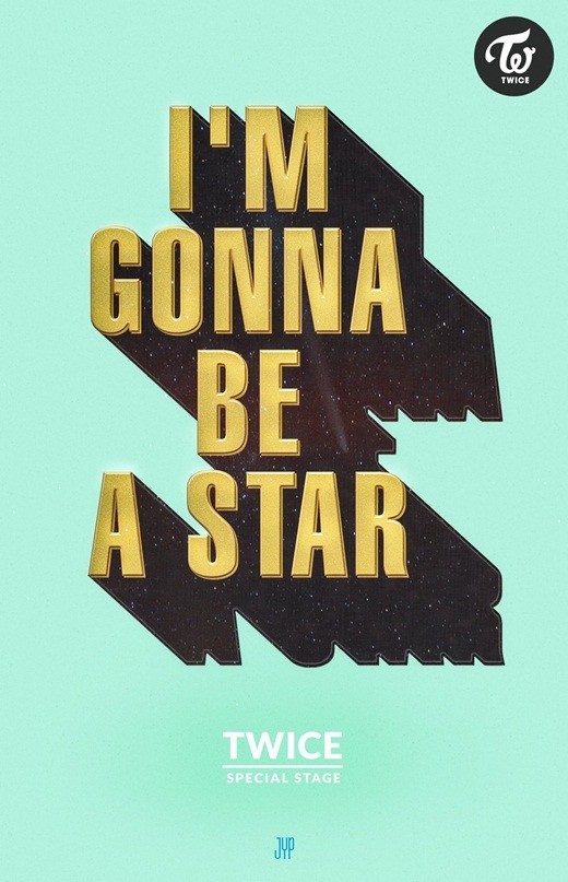 JYP旗下女团TWICE将带来新歌《I'M GONNA BE A STAR》
