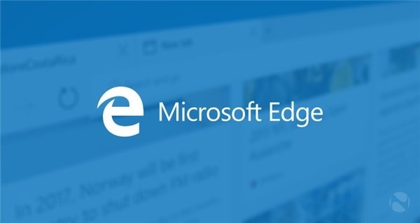 微软宣布Win10默认浏览器Edge，活跃用户量已经超过3.3亿
