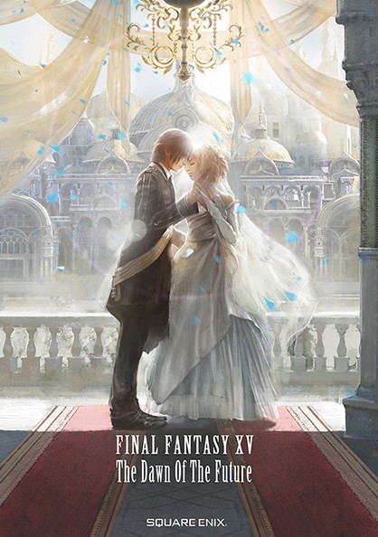 《最终幻想15》宣布将推出小说《最终幻想15：未来黎明》4月25日发售